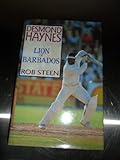 Desmond Haynes : lion of Barbados