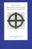 Widerstand und christlicher Glaube angesichts des Nationalsozialismus - Gerhard Ringshausen