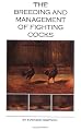 The Breeding and Management of Fighting Cocks