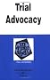 Trial Advocacy in A Nutshell 3 (In a Nutshell (West Publishing))
