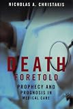 Death Foretold: Prophecy and Prognosis in Medical Care