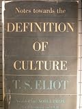 Notes Towards the Definition of Culture