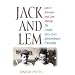 Jack and Lem: John F. Kennedy and Lem Billings: The Untold Story of an Extraordinary Friendship