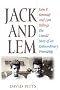 Jack and Lem: John F. Kennedy and Lem Billings: The Untold Story of an Extraordinary Friendship Jack and Lem: John F. Kennedy and Lem Billings: The Untold Story of an Extraordinary Friendship