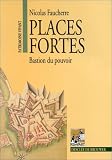 Places fortes bastion du pouvoir