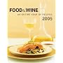 Food & Wine Annual Cookbook 2005: An Entire Year of Recipes