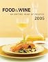 Food & Wine Annual Cookbook 2005: An Entire Year of Recipes (Food & Wine Annual Cookbook)