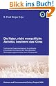 Die Natur, nicht menschliche Aktivit�t, bestimmt das Klima: Technische Zusammenfassung f�r politische Entscheider zum Bericht der Internationalen Nichtregierungskommission zum Klimawandel