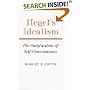 Hegel's Idealism: The Satisfactions of Self-Consciousness