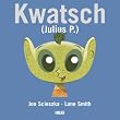 Kwatsch ( Julius P.)