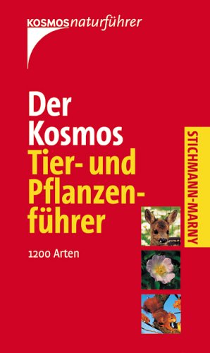 Produkt-Bild: Der neue Kosmos Tier-und Pflanzenf&uuml;hrer. &Uuml;ber 1.200 Arten