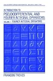 Introduction to Pseudodifferential and Fourier Integral Operators Volume 1: Pseudodifferential Operators (University Series in Mathematics)