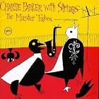 Charlie Parker with Strings: The Master Takes by Charlie Parker
