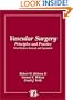 Vascular Surgery: Principles and Practice, Third Edition,