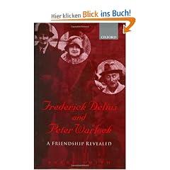 Frederick Delius and Peter Warlock: A Friendship Revealed