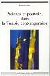 Science et pouvoir dans la Tunisie contemporaine