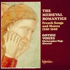 The Medieval Romantics: French Songs and Motets, 1340-1440