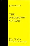 The Philosophy of Kant (Key Texts)
