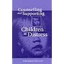 Counselling and Supporting Children in Distress