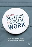 The new politics of social work