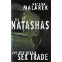 The Natashas: The New Global Sex Trade