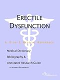Erectile Dysfunction - A Medical Dictionary, Bibliography, and Annotated Research Guide to Internet References