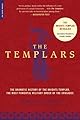 The Templars: The Dramatic History of the Knights Templar, the Most Powerful Military Order of the Crusades