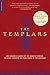 Templars: The Dramatic History of the Knights Templar, the Most Powerful Military Order of the Crusades by Piers Paul Read