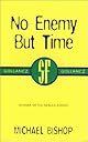 No Enemy But Time