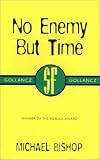 No Enemy But Time