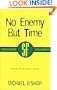 No Enemy But Time