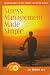 Stress Management Made Simple: Effective Ways to Beat Stress for Better Health (Book with Two Audio CDs)