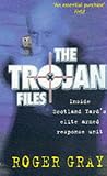The Trojan Files: Inside Scotland Yard's Elite Armed Response Unit