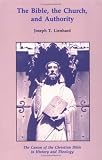 The Bible, the Church, and Authority: The Canon of the Christian Bible in History and Theology (Michael Glazier Books)