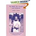 The Bible, the Church, and Authority: The Canon of the Christian Bible in History and Theology (Michael Glazier Books) by  Joseph T. Lienhard