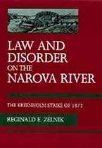 Law and Disorder on the Narova River: The Kreenholm Strike of 1872