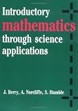 Introductory Mathematics through Science Applications
