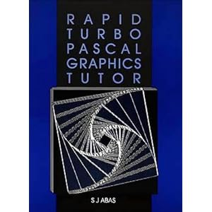 Rapid Turbo PASCAL Graphics Tutor (Computer illustrated text)