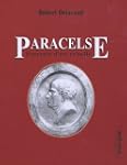 Paracelse : Portrait d'un rebelle