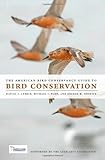 The American Bird Conservancy guide to bird conservation