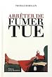 Arr�ter de fumer tue