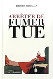 Arr�ter de fumer tue