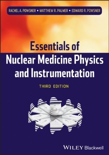 Essentials of Nuclear Medicine Physics and Instrumentation Paperback April 8, 2013