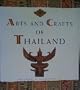 Arts And Crafts of Thailand
