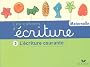 Les�Cahiers d'�criture Maternelle n�3 : L'Ecriture�courante