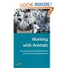 Working with Animals: An Exciting Guide to Opportunities and Training in This Rewarding Vocation (How to)