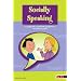 Socially Speaking: Pragmatic Social Skills Programme for Pupils with Mild to Moderate Learning Disabilities