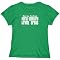 T-SHIRT WOMAN GREEN " KISS ME , I'M FROM FEDERALLY ADMINISTERED TRIBAL AREAS " PAKISTAN
