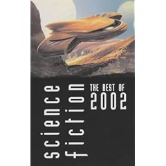 Science Fiction: The Best of 2002 (Science Fiction: The Best of ... (Quality))