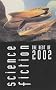 Science Fiction: The Best of 2002 (Science Fiction: The Best of ... (Quality))